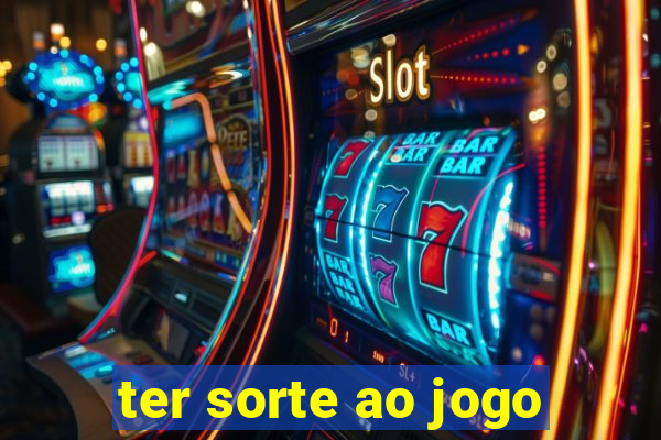 ter sorte ao jogo